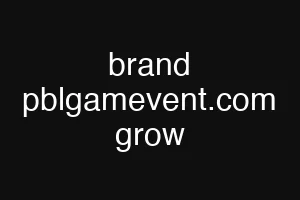 brand pblgamevent.com grow