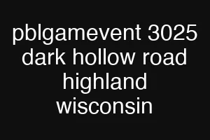 pblgamevent 3025 dark hollow road highland wisconsin